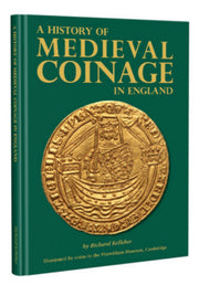 A History of Medieval Coinage in England