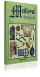 Medieval Artefacts (inc. price guide) by Nigel Mills