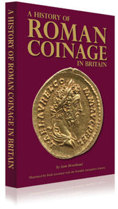 A History of Roman Coinage in Britain by Sam Moorhead
