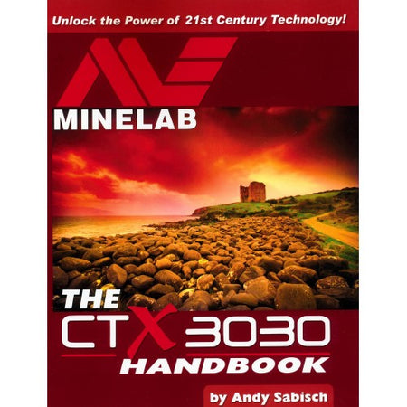 The MINELAB CTX 3030 Handbook